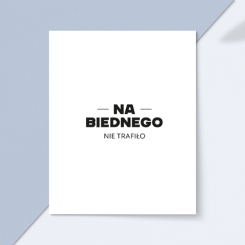 Kartka okolicznościowa "Na biednego nie trafiło"